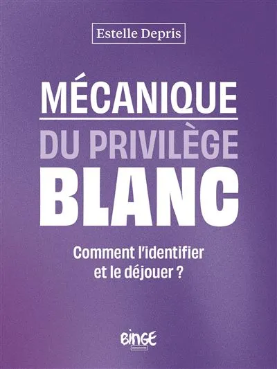couverture du livre Mécanique du privilège blanc