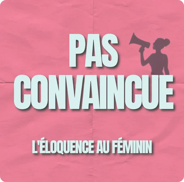 couverture du livre Pas Convaincue - L'éloquence au féminin